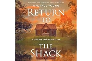 Return to the Shack: A Journey into Redemption