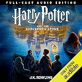 Harry Potter and the Sorcerer’s Stone (Full-Cast Edition)
