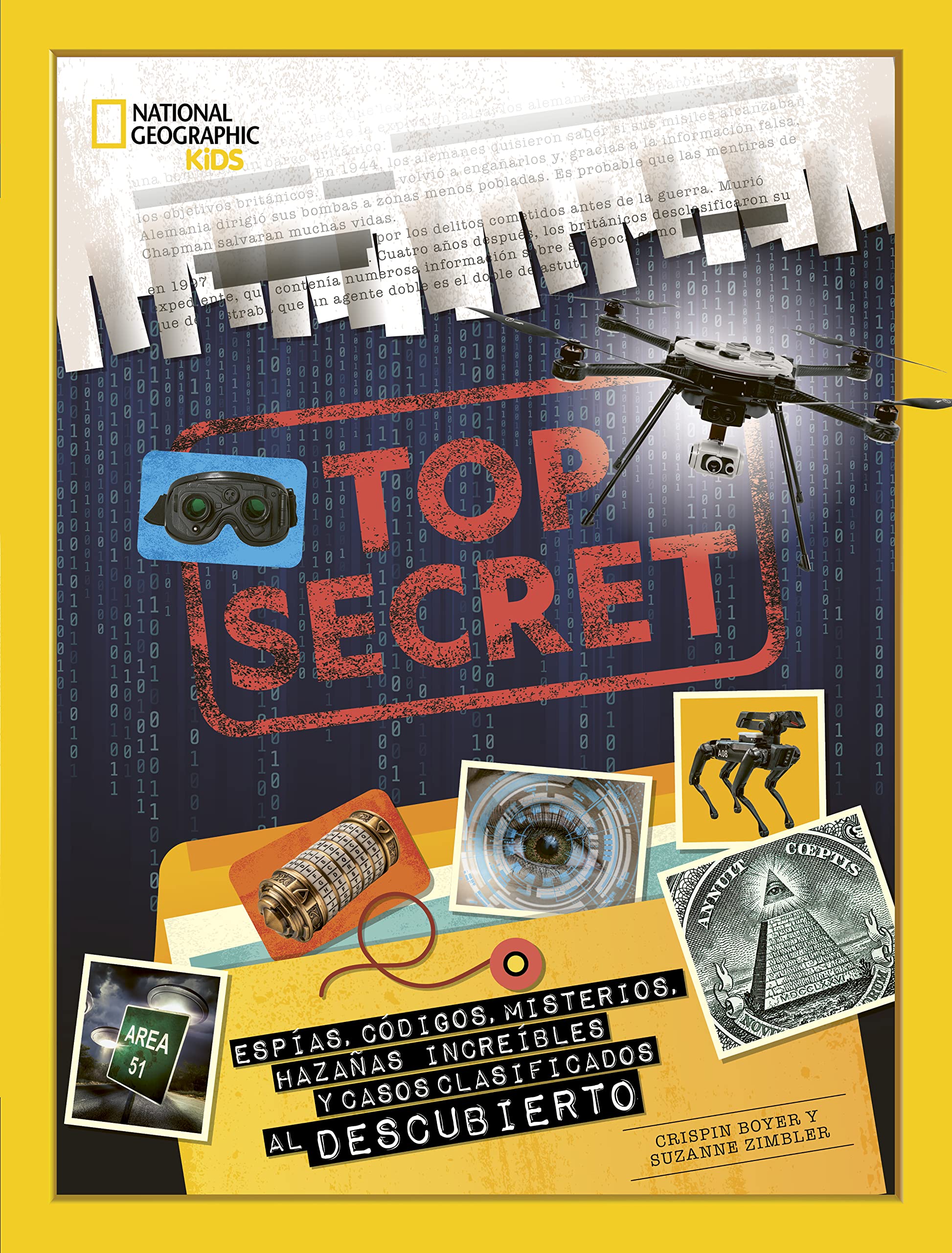 Top Secret: Espías, códigos, misterios, hazañas increíbles y casos clasificados al descubier (National Geographic Kids)