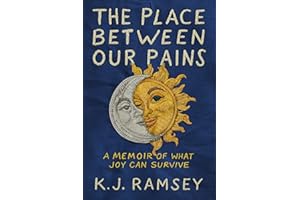 The Place Between Our Pains: A Memoir of What Joy Can Survive