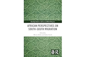 African Perspectives on South–South Migration (Routledge Studies on African and Black Diaspora)