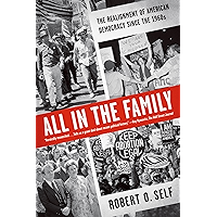 All in the Family: The Realignment of American Democracy Since the 1960s book cover