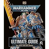 Warhammer 40,000 The Ultimate Guide