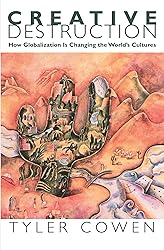 Creative Destruction: How Globalization Is Changing