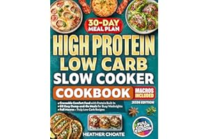 High Protein Low Carb Slow Cooker Cookbook: Craveable Comfort Food with Protein Built In—Easy Dump-and-Go Meals for Busy Week