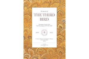 In Search of The Third Bird: Exemplary Essays from The Proceedings of ESTAR(SER), 2001-2021