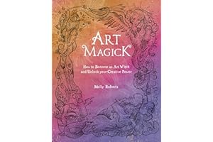 Art Magick: How to Become an Art Witch and Unlock your Creative Power