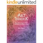Art Magick: How to Become an Art Witch and Unlock your Creative Power