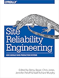 Site Reliability Engineering: How Google Runs Production Systems