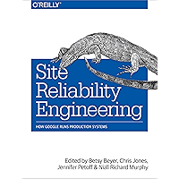 Site Reliability Engineering: How Google Runs Production Systems