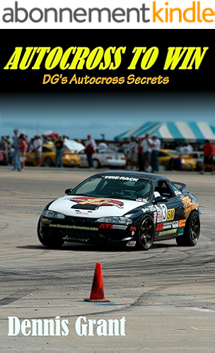 Download Autocross to Win (DG's Autocross Secrets): The art and science of developing autocross cars (English Edition) PDF
