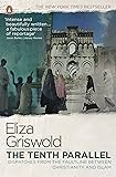 The Tenth Parallel: Dispatches from the Faultline Between Christianity and Islam