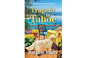 Tragedy in Tahoe: Rylie Sunderland Mysteries Book 1