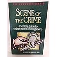 Scene of the Crime: A Writer's Guide to Crime Scene Investigation (Howdunit Series)