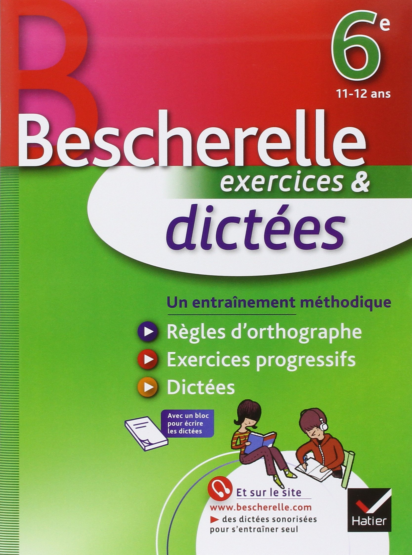 Amazon Fr Dictees 6e Bescherelle Cahier D Exercices Anton Denis Livres