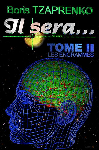 Download Il sera... Tome 2: Les Engrammes PDF