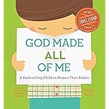 God Made All of Me: A Book to Help Children Protect Their Bodies