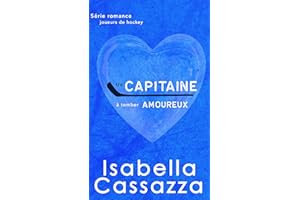 Un Capitaine à tomber amoureux: Série romance joueurs de hockey (French Edition)
