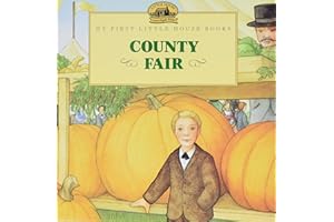 County Fair: A Beloved Adaptation of Farmer Boy for Children (Ages 4-8) about Almanzo's Pumpkin (Little House Picture Book)