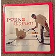 Porn for Women: (Funny Books for Women, Books for Women with Pictures)