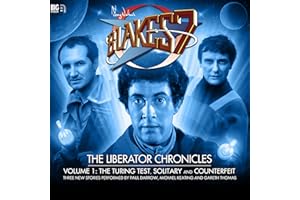 Blake's 7 - The Liberator Chronicles Volume 1