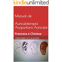 Manual de Auriculoterapia Acupuntura Auricular: Francesa e Chinesa (Portuguese Edition) book cover