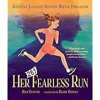 Her Fearless Run: Kathrine Switzer’s Historic Boston Marathon