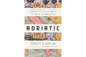 Adriatic: A Concert of Civilizations at the End of the Modern Age
