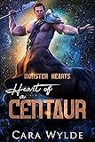 Heart of a Centaur: A Sci-Fi Monster Romance