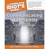 The Complete Idiot's Guide to Communicating with Spirits book cover The Complete Idiot's Guide to Communicating with Spirits book cover