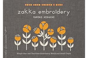 Zakka Embroidery: Simple One- and Two-Color Embroidery Motifs and Small Crafts (Make Good: Japanese Craft Style)