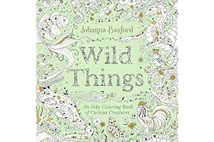 Wild Things: An Inky Coloring Book of Curious Creatures