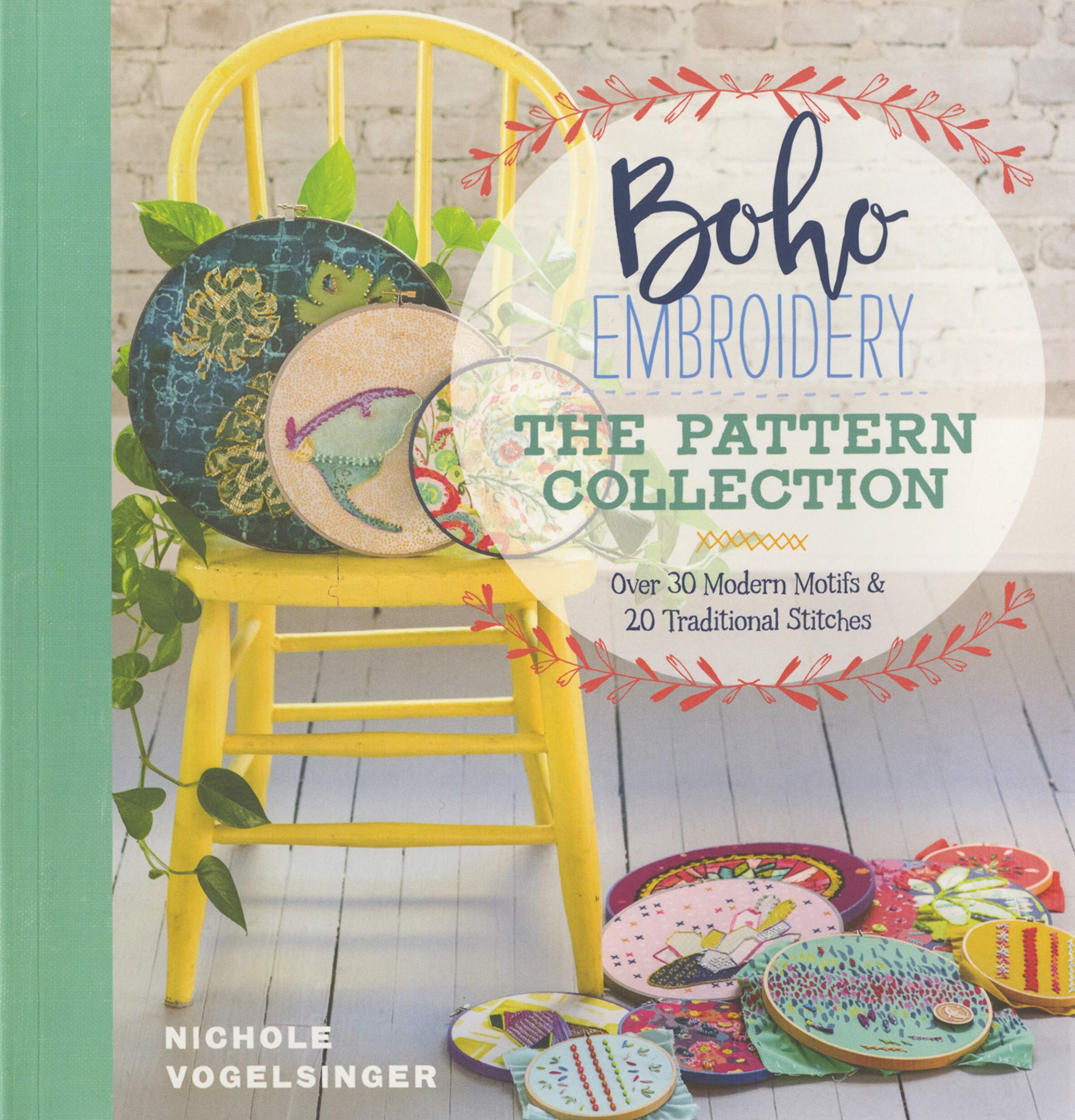 Boho Embroidery: The Pattern Collection: Over 30 Modern Motifs & 50 Traditional Stitches