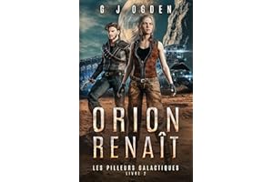 Orion renaît: Une aventure de space opera et de chasse aux trésors dans les étoiles (French Edition)