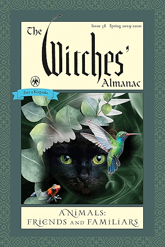 Download The Witches' Almanac: Issue 38, Spring 2019 to Spring 2020: Animals: Friends and Familiars (English Edition) PDF