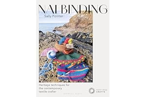 Nalbinding – It's Not Knitting: Heritage techniques for the contemporary textile crafter