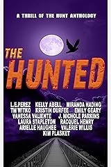 The Hunted: Welcome to Whitebridge (Thrill of the Hunt Anthology Book 3) Kindle Edition