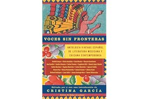 Voces sin fronteras / Voices without Frontiers: Antologia Vintage Espanol de literatura mexicana y chicana contemporánea (Spanish Edition)