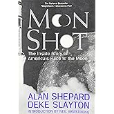 Moon Shot: The Inside Story of America's Race to the Moon