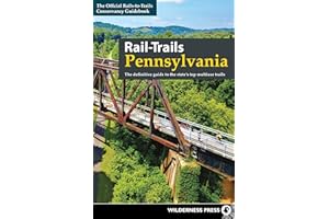 Rail-Trails Pennsylvania: The definitive guide to the state's top multiuse trails