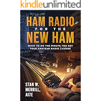 Ham Radio for the New Ham: What to Do the Minute You Get Your Amateur Radio License book cover