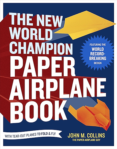 Download The New World Champion Paper Airplane Book: Featuring the World Record-Breaking Design, with Tear-Out Planes to Fold and Fly (English Edition) PDF