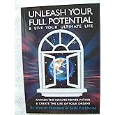 Unleash Your Full Potential: Live Your Ultimate Life