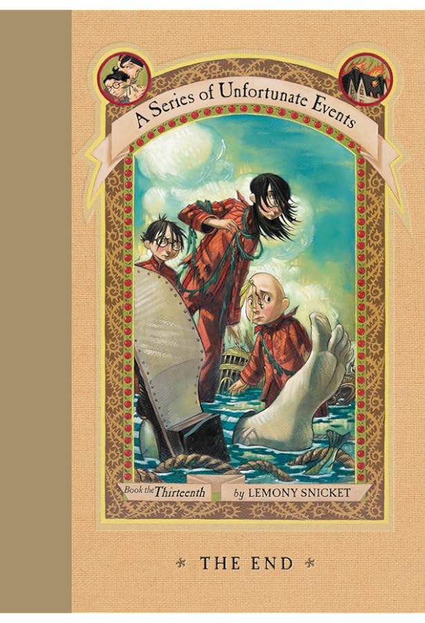 A SERIES OF UNFORTUNATE EVENTS The End (# 13 in the series