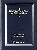 The Theory and Craft of American Law
