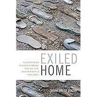 Exiled Home: Salvadoran Transnational Youth in the Aftermath of Violence (Global Insecurities) book cover