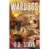 Wardogs Inc. #3: Metal Monsters (Wardogs Incorporated)