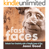 Fast Faces: Unleash Your Creativity with a Friendly Lump of Clay book cover Fast Faces: Unleash Your Creativity with a Friendly Lump of Clay book cover