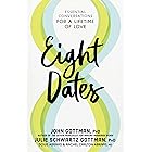 Eight Dates: Essential Conversations for a Lifetime of Love