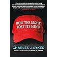 How the Right Lost Its Mind
